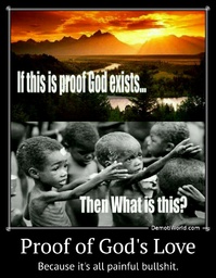 Proof of God's Love Because it's all painful bullshit.